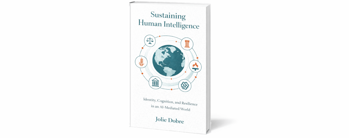 Sustaining Human Intelligence: Identity, Cognition and Reslience in an AI mediated world